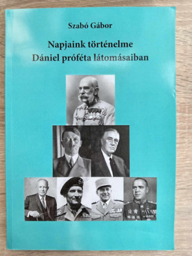 Napjaink trtnelme Dniel prfta ltomsaiban