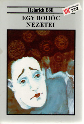 Heinrich Bll - Egy bohc nzetei