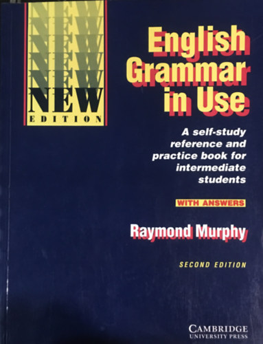 English Grammar in Use - A self-study reference and practice book for intermediate students - With answers (Second edition)