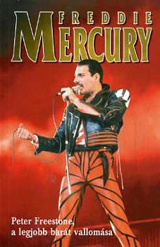 Freddie Mercury - Peter Freestone, a legjobb bart vallomsa