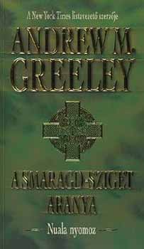 Andrew M. Greeley - A Smaragd-sziget aranya