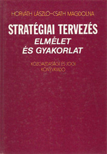 Stratgiai tervezs - Elmlet s gyakorlat