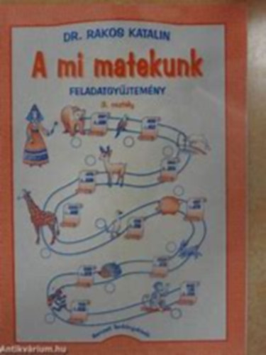 A mi matekunk. Feladatgyjtemny 3.o.