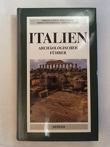 Italien - Arch�ologischer F�hrer ("Olaszorsz�g - R�g�szeti �tmutat�" n�met nyelven)