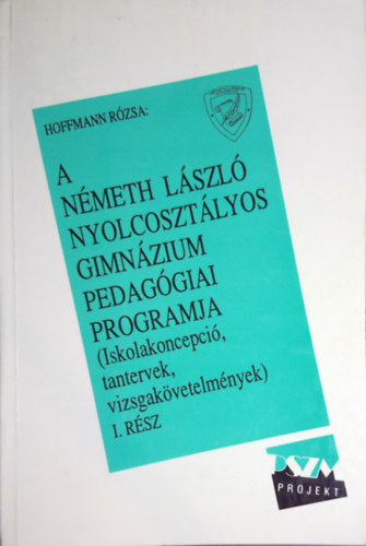 A N�met L�szl� Nyolcoszt�lyos Gimn�zium pedag�giai programja I.r�sz