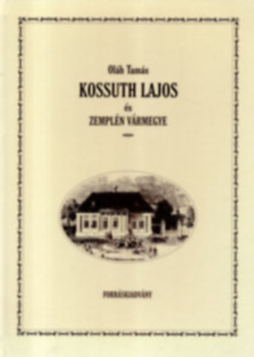 Kossuth Lajos �s Zempl�n -v�rmegye