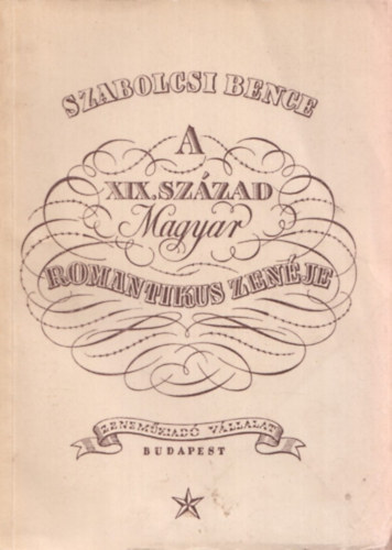 A XIX. sz�zad magyar romantikus zen�je