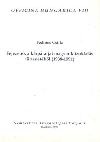 Fejezetek a krptaljai magyar kzoktats trtnetbl (1938-1991)