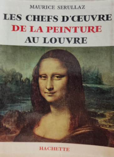 Les Chefs D'Oeuvre de la peinture au Louvre (Hachette)