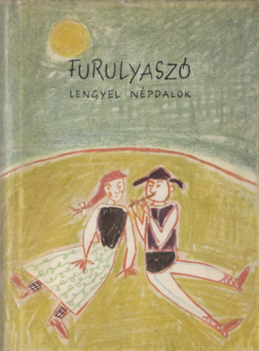 Pkozdy Ferenc  (ford.) - Furulyasz (lengyel npdalok)