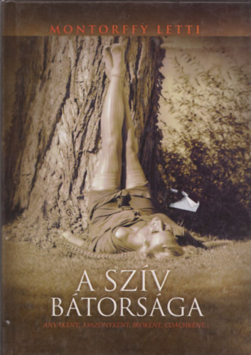 Montorffy Letti - A szv btorsga