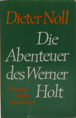 Dieter Noll - Die Abenteuer des Werner Holt