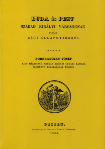 Buda s Pest szabad kirlyi vrosoknak volt rgi llapotjokrl