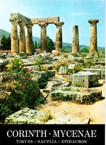 Corinth - Mycenae - Nauplion - Tiryns - Epidaurus