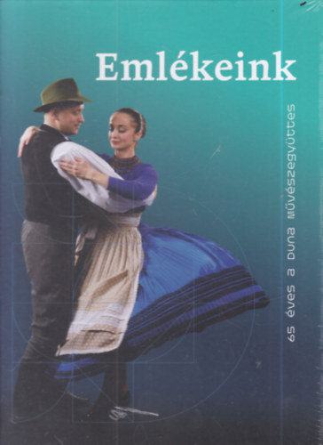 Eml�keink - 65 �ves a Duna M�v�szegy�ttes