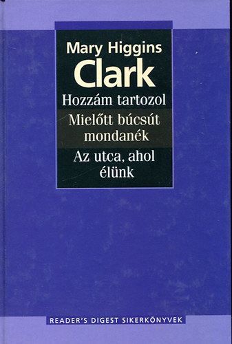 Hozz�m tartozol-Miel�tt b�cs�t mondan�k-Az utca,ahol �l�nk