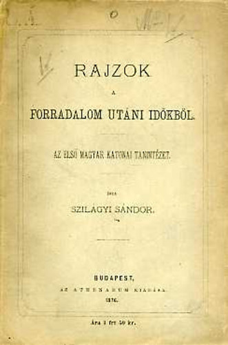 Szilágyi Sándor - Rajzok a forradalom utáni időkből