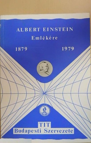 Albert Einstein Emlkre 1879 - 1979