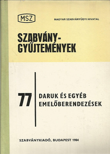 Daruk s egyb emelberendezsek - (MSZ Szabvnygyjtemnyek 77.)