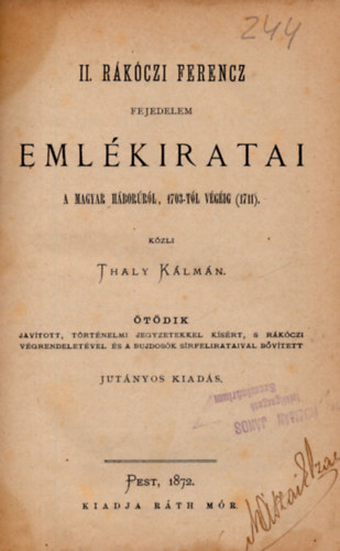 Thaly Klmn (kzli) - II. Rkczi Ferencz fejedelem emlkiratai a magyar hborrl , 1703-tl vgig ( 1711 )
