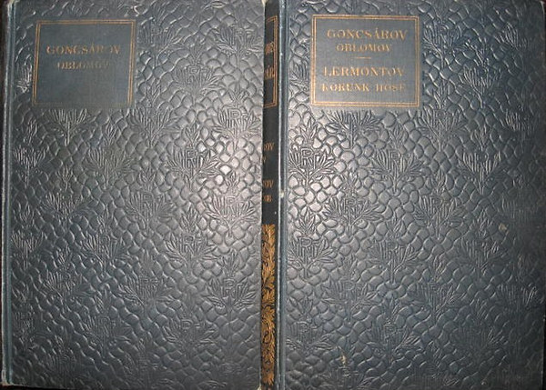 Goncsrov; Lermontov - Oblomov I-II. - Korunk hse