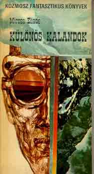 Mircea Eliade - Különös kalandok