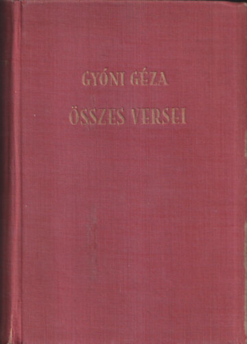 Gy�ni G�za - Gy�ni G�za �sszes versei