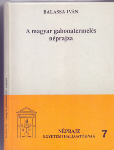 A magyar gabonatermels nprajza (Nprajz egyetemi hallgatknak)