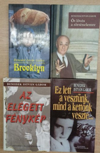 4 db Benedek Istvn Gbor ktet: Brooklyn - t lvs a trtnelemre - Az elgett fnykp - Ez lett a vesztnk, mind a kettnk veszte...