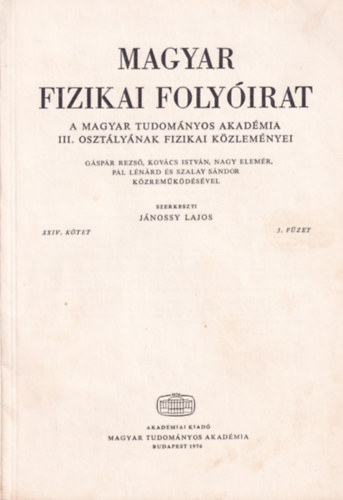 Magyar Fizikai Folyirat - A Magyar Tudomnyos Akadmia III. osztlynak fizikai kzlemnyei - XXIV. ktet 3. fzet