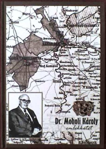 Dr. Moholi Kroly emlkktet