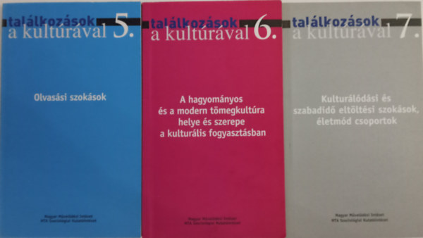 Tallkozsok a kultrval 3 ktet: Olvassi szoksok + A hagyomnyos s modern tmegkultra + Kultrldsi s szabadid eltltsi szoksok, letmd csoportok
