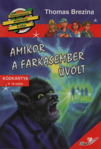 Thomas Brezina - Amikor a farkasember �v�lt