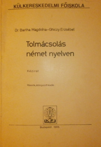 Dr. Bartha Magdolna - Ghiczy Erzsbet - Tolmcsols nmet nyelven