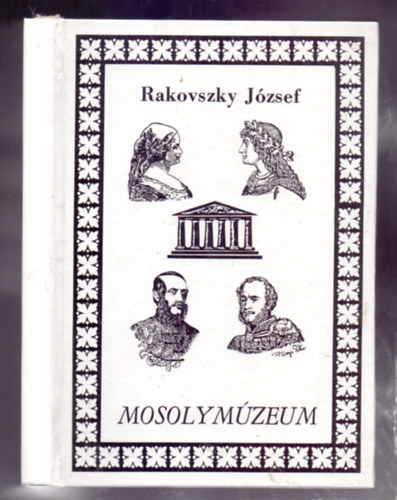 Rakovszky Jzsef - Mosolymzeum - Trfs magyar trtnelem