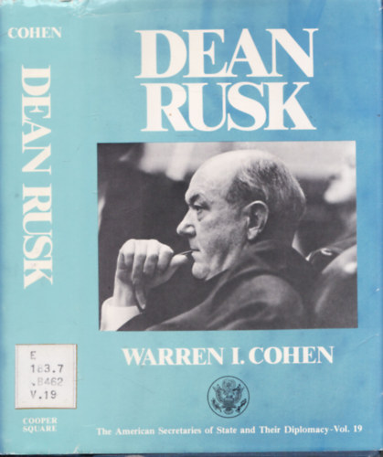 Dean Rusk (The American Secretaries of State and Their Diplomacy)