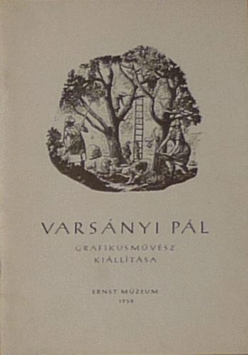 Luzsicza Lajos  (szerk.) - Varsnyi Pl grafikusmvsz killtsa - Ernst Mzeum 1958