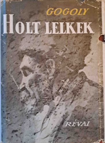 Gogoly- Holt lelkek