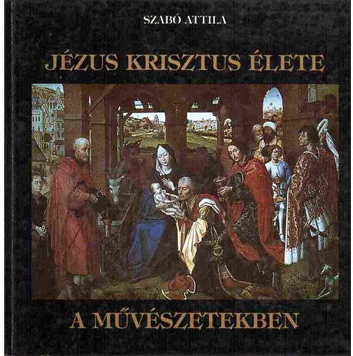 Jzus Krisztus lete a mvszetekben