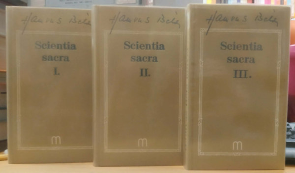 Hamvas B�la - Scientia sacra I-II-III. (Hamvas B�la m�vei)
