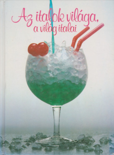 Az italok vilga, a vilg italai