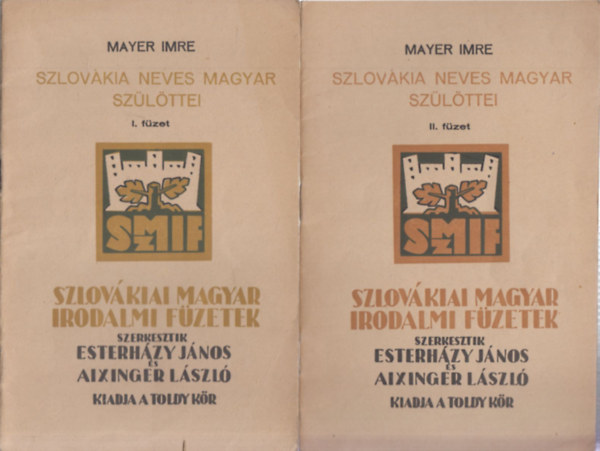 Szlov�kia neves magyar sz�l�ttei I-II. (Szlov�kiai magyar irodalmi f�zetek)
