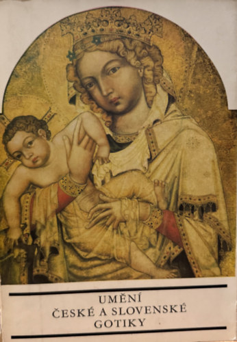 UM�N� �ESK� A SLOVENSK� GOTIKY