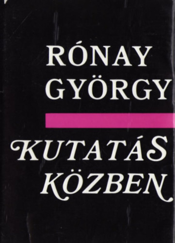 Rnay Gyrgy - Kutats kzben