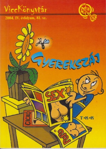 Gyerekszj 2004. IV. vfolyam, 81. sz. (ViccKnyvtr)