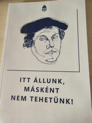 Itt llunk, msknt nem tehetnk!