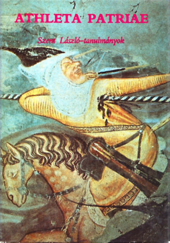Athleta Patriae (Szent Lszl-tanulmnyok)
