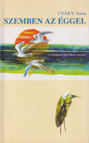 Szemben az ggel (a Balaton misztikus nekei)