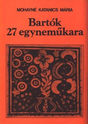 Mohayn Katanics Mria - Bartk 27 egynemkara