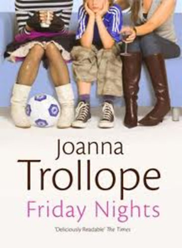 Joanna Trollope - Friday Nights